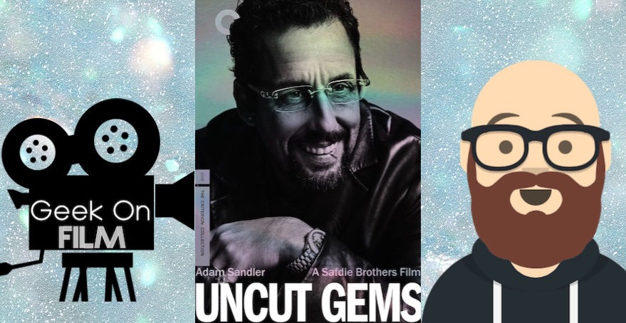 Uncut Gems  Geek on Film